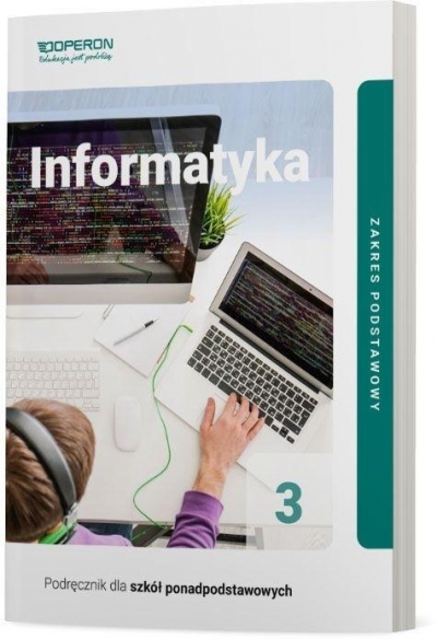 Informatyka. Klasa 3. Podręcznik. Zakres podstawowy. Liceum i technikum