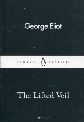 The Lifted Veil - Eliot George