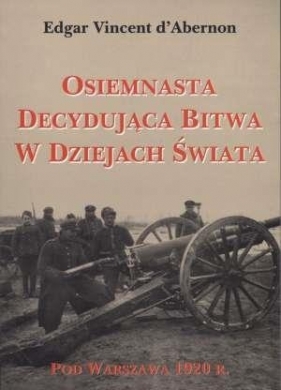 Osiemnasta decydująca bitwa - Edgar Vincent D'abernon