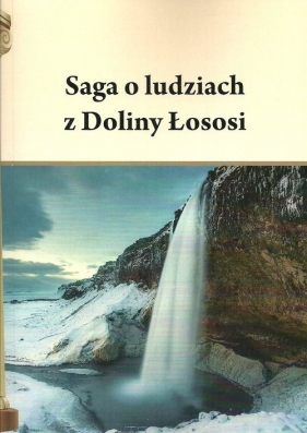 Saga o ludziach z Doliny Łososi - Henryk Pietruszczak