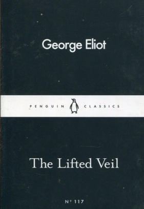 The Lifted Veil - George Eliot