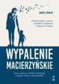 Wypalenie macierzyńskie - Sheryl Ziegler