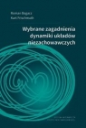 Wybrane zagadnienia dynamiki ukł. niezachowawczych Roman Bogacz, Kurt Frischmuth