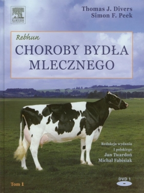 Choroby bydła mlecznego Tom 1 - Simon F. Peek, Thomas J. Divers