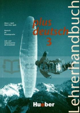 plus deutsch 3, zeszyt nauczyciela - Hans-Peter Apelt, Mary L. Apel