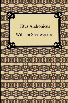 Titus Andronicus - William Shakepreare
