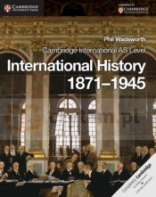 Cambridge International AS Level International History 1871-1945