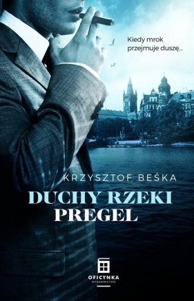 Duchy Rzeki Pregel - Krzysztof Beśka