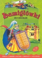 Łamigłówki rycerskie - Agnieszka Bator