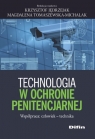  Technologia w ochronie penitencjarnejWspółpraca: człowiek - technika