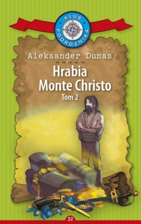 Hrabia Monte Christo. Część 2. Kolekcja: Klub Podróżnika. Tom 32 - Aleksander Dumas