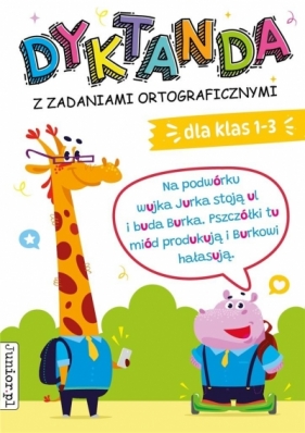 Dyktanda z zadaniami ortograficznymi dla klas 1-3 - Opracowanie zbiorowe