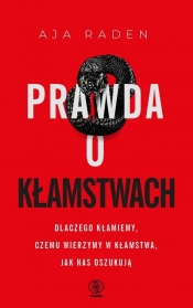 Prawda o kłamstwach - Aja Raden