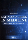 Latin and Greek in medicineA Textbook with exercises Olędzka Beata