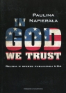 In God We Trust Religia w sferze publicznej USA Napierała Paulina