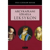 Arcykapłani Izraela. Leksykon - Czesław Bosak