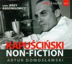 Kapuściński non fiction (Audiobook) - Domosławski Artur