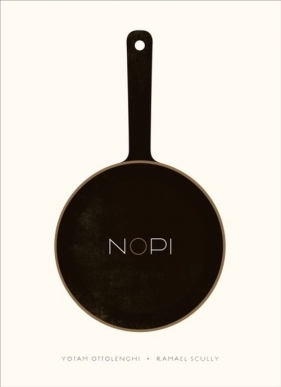 NOPI The Cookbook - Ottolenghi Yotam, Scully Ramael
