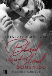 Mancuso Famil. Blood from Blood. Domenico. Tom 3 - Katarzyna Małecka