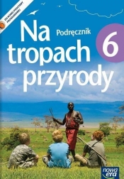 Na tropach przyrody 6 Podręcznik - Braun Marcin, Grajkowski Wojciech, Więckowski Marek