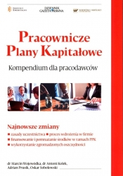 Pracownicze Plany Kapitałowe Kompendium dla pracodawców - Wojewódka Marcin, Prusik Adrian