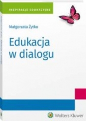 Edukacja w dialogu - Żytko Małgorzata