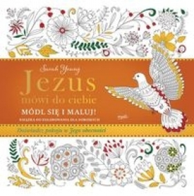 Jezus mówi do ciebie Módl się i maluj - Sarah Young