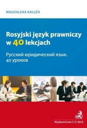 Rosyjski język prawniczy w 40 lekcjach - Kałuża Magdalena