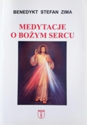Medytacje o Bożym Sercu - Benedykt Stefan Zima