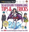 Master Guide to Drawing Anime Tips & Tricks: Over 100 Essential Techniques Hart Christopher