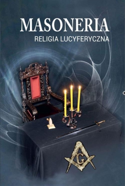 <img src='https://webimage.pl/pics/233/0/d9788396080233.jpg' style='height:440px' /> Masoneria. Religia lucyferyczna