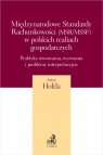 Międzynarodowe Standardy Rachunkowości (MSR/MSSF) w polskich realiach Artur Hołda