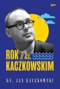 Rok z ks. Kaczkowskim - Jan Kaczkowski
