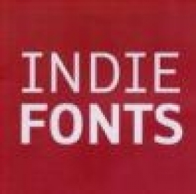 Indie Fonts Richard Kegler, Tamye Riggs, James Grieshabar