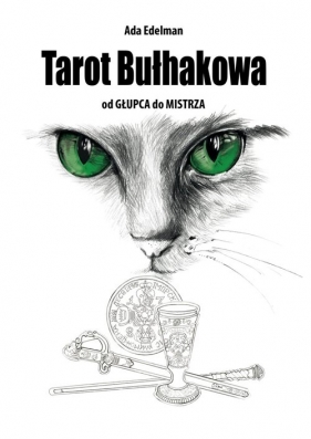 Tarot Bułhakowa - Ada Edelman