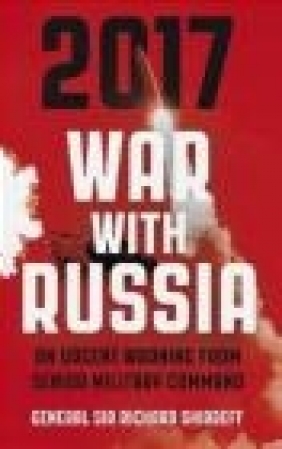 2017 War with Russia Richard Shirreff