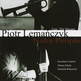 Naha People. P.Lemańczyk, T. Hagans CD - Opracowanie zbiorowe