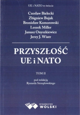 Przyszłość UE i NATO T.2 - Opracowanie zbiorowe