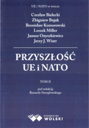 Przyszłość UE i NATO T.2 - Opracowanie zbiorowe