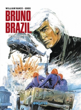 Bruno Brazil. Sparaliżowane miasto - Michel Greg, William Vance