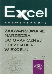 Zaawansowane narzędzia do graficznej prezentacji w excelu Excel zaawansowany Tom 5 - Piotr Dynia