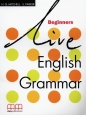 Live English Grammar Beginners - S. Parker, H. Q. Mitchell