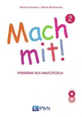 Mach mit! 2 Poradnik dla nauczyciela + 2 CD - Grzywna Dorota, Wachowska Halina