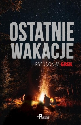 Ostatnie wakacje - Pseudonim Grek