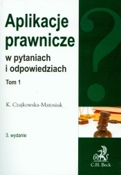 Aplikacje prawnicze w pytaniach i odpowiedziach t.1