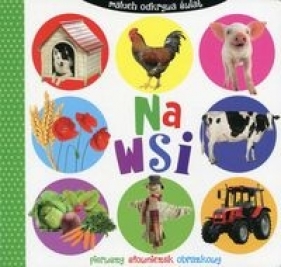 Na wsi Maluch odkrywa świat - Opracowanie zbiorowe