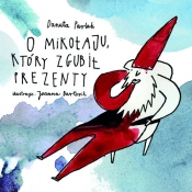O Mikołaju, który zgubił prezenty - Danuta Parlak