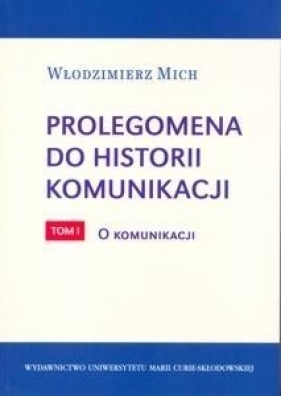 Prolegomena do historii komunikacji - Mich Włodzimierz