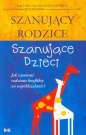 Szanujący rodzice Szanujące dzieci - Hodson V. Kindle, Sura Hart