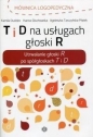 T i D na usługach głoski R - Kamila Dudziec, Hanna Głuchowska, Agnieszka Tarcz